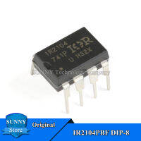 2ชิ้น Original IR2104 DIP-8 IR2104PBF DIP8 Driver IC ใหม่ของแท้