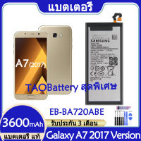 (ss 123) Original แบตเตอรี่ แท้ Samsung Galaxy A7 (2017) Version A720 แบต battery EB-BA720ABE 3600mAh รับประกัน 3 เดือน