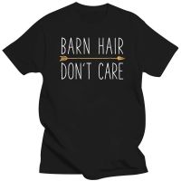 Barn Hair Dont Care T Shirt I Love Horse Riding Racing Farm For Men XS-6XL