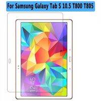 กระจกเทมเปอร์ปกป้องหน้าจอสำหรับ Samsung Galaxy Tab S 10.5นิ้ว SM-T805 SM-T800