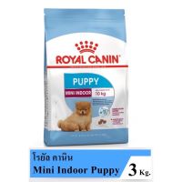 HOG อาหารสุนัข Royal Cannin Mini Indoor Puppy 3 kg. อาหารหมา  สำหรับสุนัข