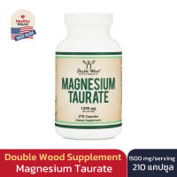 Magnesium Taurate, Double Wood แมกนีเซียม 1500mg 210 Capsules