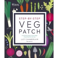 Right now ! Rhs Step-by-step Veg Patch : A Foolproof Guide to Every Stage of Growing Fruit and Veg