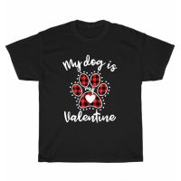 My Dog Is My Valentine Paw พิมพ์สุนัข T Harajuku เสื้อยืดญี่ปุ่น Top Tee ฤดูร้อน Gothic Men Hip Hop Tshirt O-Neck T เสื้อ Homme คุณภาพสูง