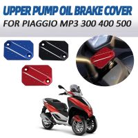 ஐ☏❧ For PIAGGIO MP3 300 400 500 2015 - 2021 2020 2019 Motorcycle Accessories Front Brake Fluid Tank Reservoir Cover Oil Cap Guard