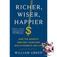 Very pleased. [หนังสือนำเข้า] Richer, Wiser, Happier: How the Worlds Greatest Investors Win in Markets William Green english book