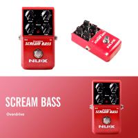 เอฟเฟค nux Scream Bass overdrive เอฟเฟคเบส