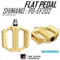 บันไดทัวร์ริ่ง บันไดซิตี้ไบค์ บันไดไฮบริดไบค์ SHIMANO : PD-EF202 TOURING TRAKKING CITY MTB FLAT PEDALS สีทอง