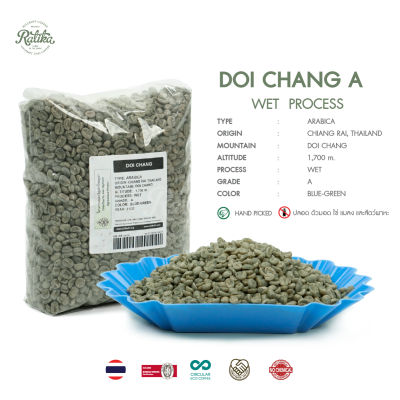 Ratika | Green bean Wet 21/22 :Arabica Doi Chang A 1 Kg. เมล็ดกาแฟสาร ดอยช้าง A