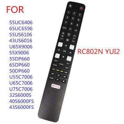 RC802N YUI2 TCL ใหม่ต้นฉบับการควบคุมระยะไกลสำหรับทีวี32S6000S6000S 40S6000FS 55UC6406 65UC6596 55US6106 43US6016 55X9006 U65X9006