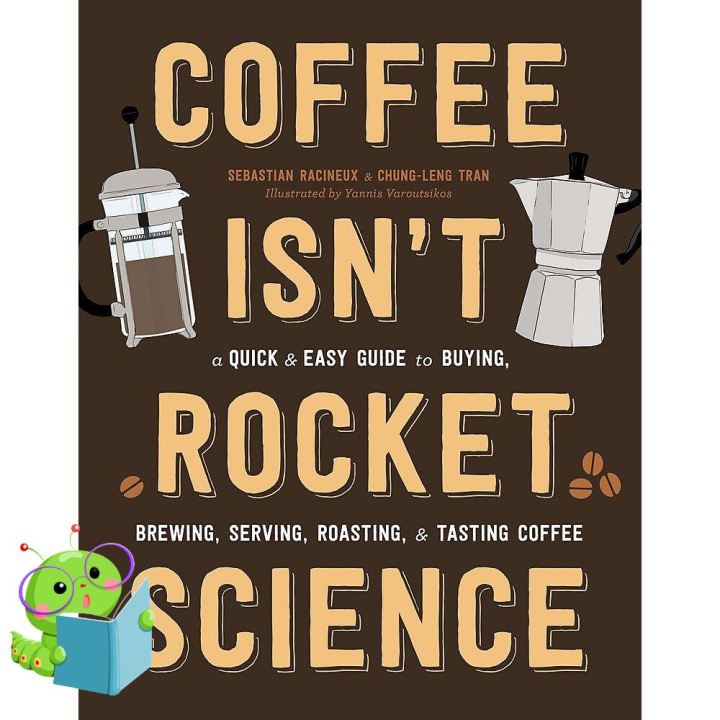 สินค้าใหม่ ! &gt;&gt;&gt; หนังสือภาษาอังกฤษ Coffee Isnt Rocket Science : A Quick and Easy Guide to Buying, Brewing, Serving, Roasting, and Tastin