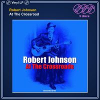 [แผ่นเสียง Vinyl LP] Robert Johnson - At The Crossroad (3LP) [ใหม่และซีล SS]