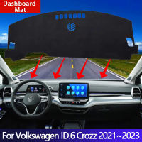 ACar Dashboard Dash Mat สำหรับ Volkswagen VW ID.6 ID 6 ID6 Crozz 2021 2022 2023 Anti-Slip Sun Shade Pad ป้องกัน AccessoriesM