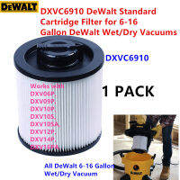 1ชิ้น DXVC6910 DeWalt ตลับกรองมาตรฐานสำหรับเครื่องดูดฝุ่นเปียกแห้งขนาด6-16แกลลอน