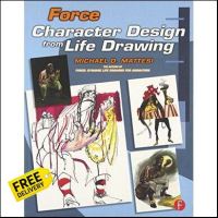 it is only to be understood. ! Force : Character Design from Life Drawing [Paperback]