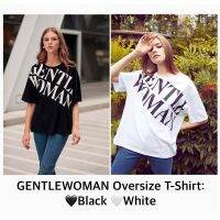 ✅พร้อมส่ง ?สีดำ ?สีขาว✅ Gentlewoman Oversize T-Shirt ของแท้?