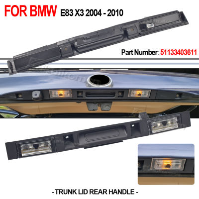 51133403611 1Pcs รถ Boot Trunk Lid ด้านหลัง Handle Grip พร้อมปุ่มสำหรับ BMW X3 E83 2004-2010