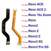 Mainboard Flex Cable For Oppo Reno 2 Z 3 Pro 5G Reno ACE 2 10x Zoom LCD Screen Display Flex Ribbon Connector Parts