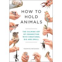 [หนังสือ] How to Hold Animals - Toshimitsu Matsuhashi ภาษาอังกฤษ animal English book