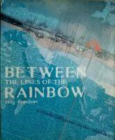 BETWEEN THE LINES OF THE RAINBOW ระหว่างเส้นรุ้งที่ยังตะแคง และเส้นแวงที่ยังตั้งฉาก