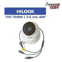 Hilook รุ่น THC-T240M / 4mp Lens 2.8mm