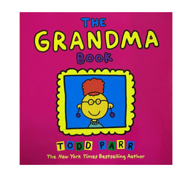 Original English version of the grandma Book New York Times bestseller Todd Parr Taodi paperback large format childrens EQ parent-child enlightenment Picture Book Family Growth Education books emotional cognition