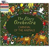 ต้องมีเก็บไว้ *** Carnival of the Animals : Press the Note to Hear Saint-sans Music (Story Orchestra) [School And Library]