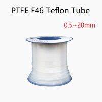 1M 0.5 ~ 20mm ท่อ PTFE Tube F46 เทฟลอนหลอดหลายข้อมูลจำเพาะท่อสูงท่อโปร่งใส