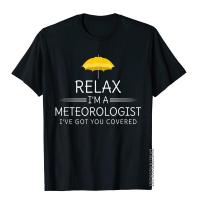 Funny Meteorology Tshirt Weatherman Gift Ive Got You Covered T-Shirt Hip Hop Tops &amp; Tees Cotton Men T Shirt Geek Cute