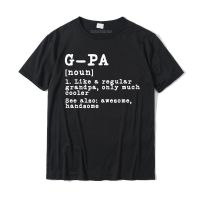 Mens G Pa Definition Funny Grandpa Grandfather Novelty Premium T Shirt Camisas Graphic T Shirts Cotton Men Tops &amp; Tees Summer XS-6XL