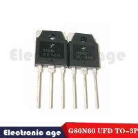 5ชิ้น G80N60UFD G80N60 TO-3P SGH80N60 SGH80N60UFD ทรานซิสเตอร์พลังงาน IGBT TO3P 80A/600V สำหรับเครื่องเชื่อมอินเวอร์เตอร์ใหม่ดั้งเดิม