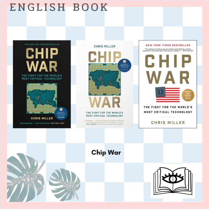 Chip War: The Fight for the World's Most by Miller, Chris
