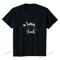 Sassy Like My Aunt Shirt, Cute Matching Auntie Niece Gift Fashion Camisa Top T-Shirts Cotton Tops Shirts For Men Normal