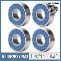 6000-2RSV MAX Bearing 10*26*8mm 4PC Full Balls Bicycle Frame Pivot Repair Parts 6000 2RS RSV Ball Bearings 6000-2RS Axles  Bearings Seals