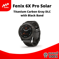 Fenix 6X Pro Solar - Titanium Carbon Gray DLC with Black Band ศูนย์ไทย เมนูไทย ประกัน 12 เดือน TTG SKU 010-02157-5F