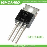 【✇】 AR Traders Dina 10ชิ้น BT137-600E BT137 BT137-600-220 600V Triacs TRIAC Original