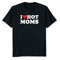 ราคาถูก100% Cotton I Love Hot Moms - Funny Red Heart Love Moms T-SHIRTS-5XL