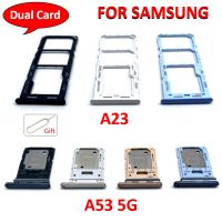 Original Dual Card For Suitable For Samsung Galaxy A23 A53 5G A73 Micro Nano SIM Card Holder Tray Chip Slot Drawer Holder Adapter Socket +Pin