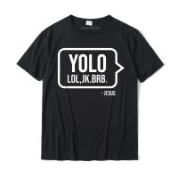 Yolo Jk Brb Jesus Christian Humor Catholic Resurrection Gift T-shirt Family Tshirts For Men Cotton Tops &amp; Tees Summer Funny - lor-made T-shirts XS-6XL