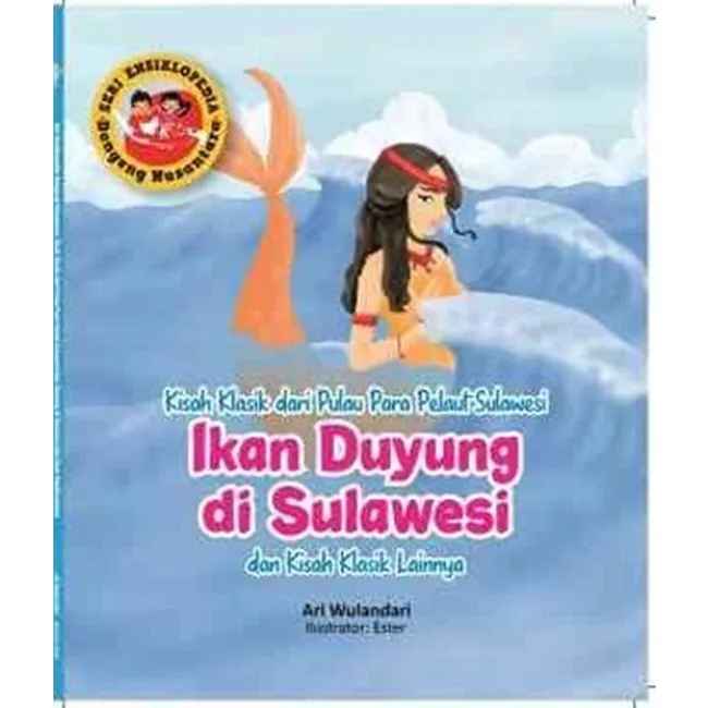 Buku Anak Ikan Duyung Di Sulawesi Kisah Klasik Dari Pulau Para Pelaut