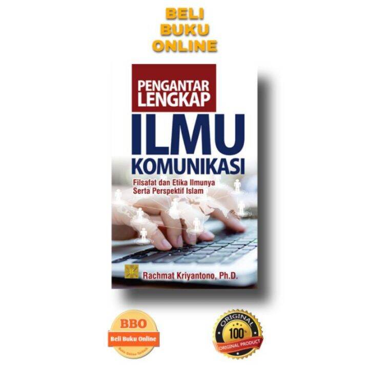 PENGANTAR LENGKAP ILMU KOMUNIKASI Filsafat Dan Etika Ilmunya Serta ...