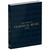 หนังสือต้นฉบับภาษาอังกฤษ DK คู่มือดนตรีคลาสสิกเต็มรูปแบบ The Complete Classic Music Gui