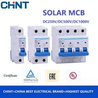 CHINT 1P 2P 4P DC500V DC250V DC1000V พลังงานแสงอาทิตย์ NB1-63DC เบรกเกอร์ MCB เซลล์แสงอาทิตย์สำหรับใช้ในรถยนต์16A 32A 63A 50A 40A