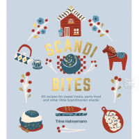 SCANDI BITES : 50 SWEET AND SAVOURY RECIPES FOR LITTLE SCANDINAVIAN SNACKS