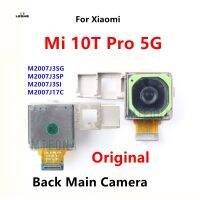 กล้องด้านหลังที่ดีที่สุด 100% สําหรับ Xiaomi Mi 10T Pro 5G 10TPro Big Main Backside View กล้อง โมดูล Flex Cable ชิ้นส่วนโทรศัพท์