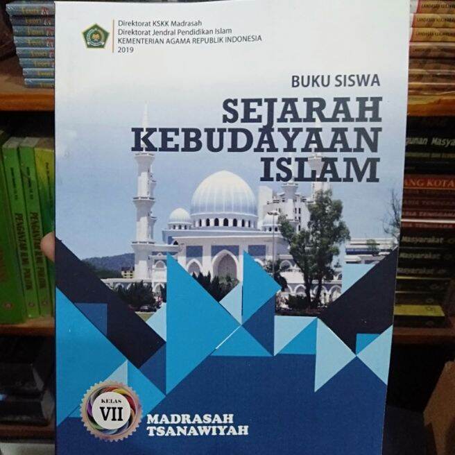 BUKU SISWA SEJARAH KEBUDAYAAN ISLAM KELAS 7 MTS 2019 | Lazada Indonesia