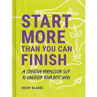 ส่งฟรี ! ร้านแนะนำ[หนังสือ] Start More Than You Can Finish: A Creative Permission Slip to Unleash Becky Blades ภาษาอังกฤษ english book