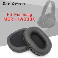 แผ่นรองหูฟังสำหรับ Sony MDR HW300K แผ่นรองหูฟัง,แผ่นรองหูฟังสำหรับเปลี่ยนแผ่นรองหูฟัง HW300K หนัง PU ฟองน้ำโฟม