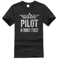 Exclusive Printing PILOT in Thrust I Trust TShirt เสื้อยืดนักบินตลก