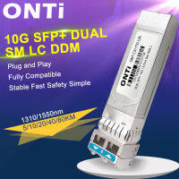 Onti 10G ดูเพล็กซ์10/40/80KM SFP โมดูล SM LC โมดูลออปติกดูลแบบดูเพล็กซ์โหมดเดียวเข้ากันได้กับสวิตช์ Cisco/mikrotik